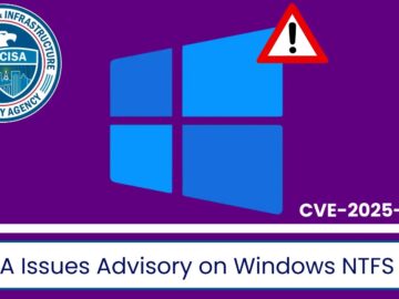 CISA Issues Advisory on Windows NTFS Flaw Enabling Local Code Execution