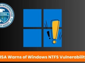 CISA Warns of Windows NTFS Vulnerability Exploited for Data Theft