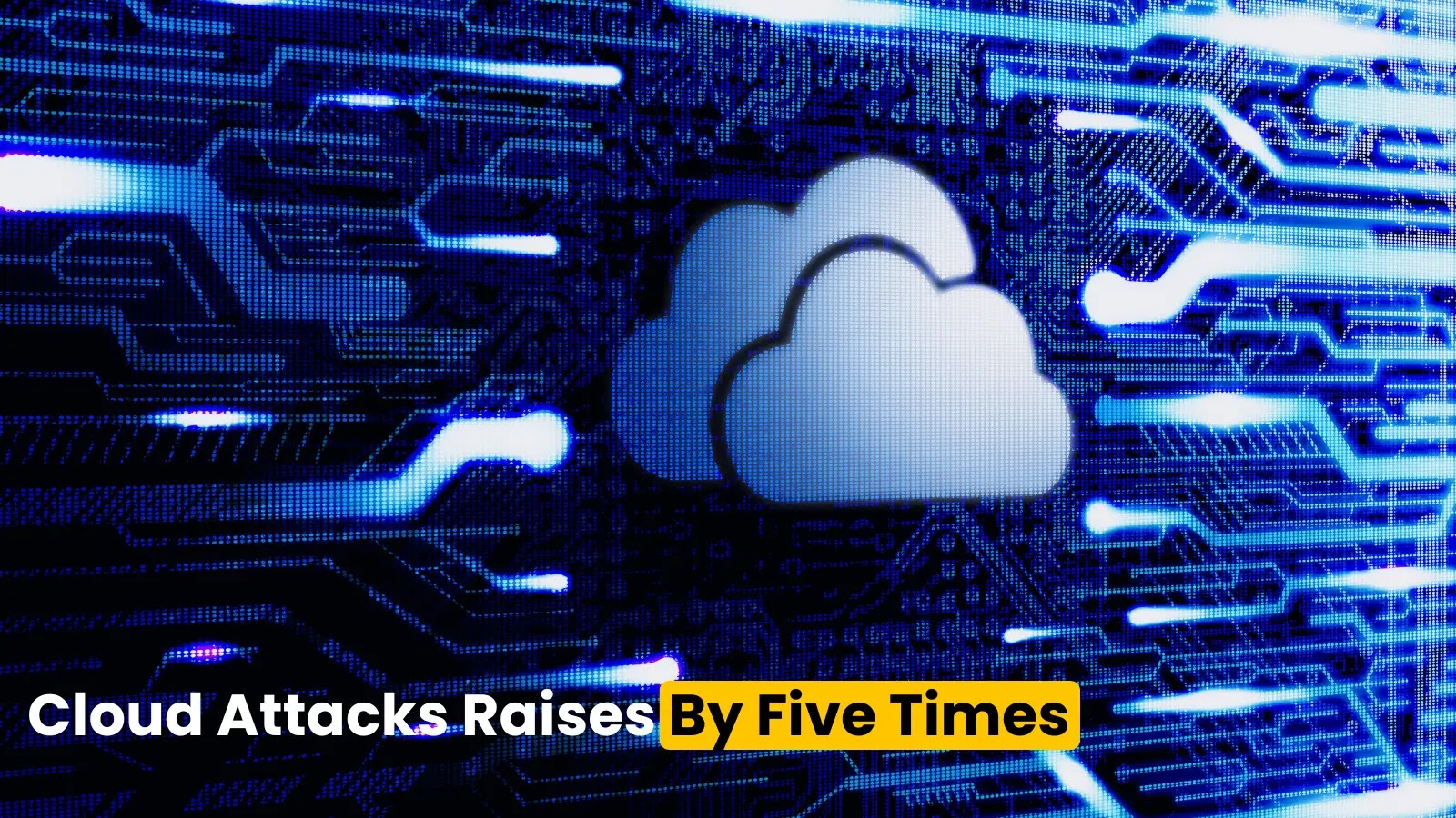 Cloud Attacks Raises by Five Times Attacking Sensitive IAM Service Accounts