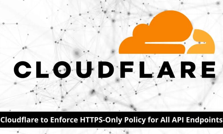 Cloudflare Shifts to HTTPS-Only for APIs, Closing All HTTP Ports