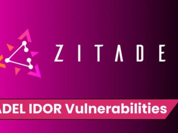 Critical IDOR Vulnerabilities in ZITADEL Let Hackers Modify Key Settings