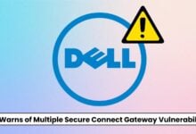 Dell Alerts on Critical Secure Connect Gateway Vulnerabilities