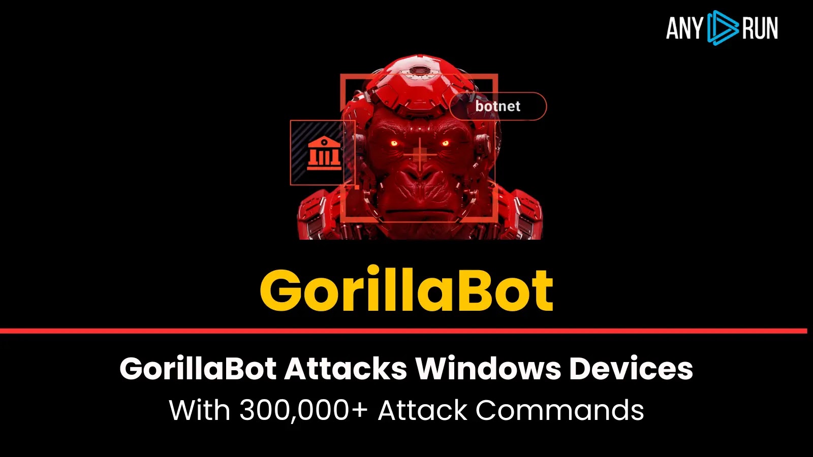 GorillaBot Attacks Windows Devices With 300,000+ Attack Commands