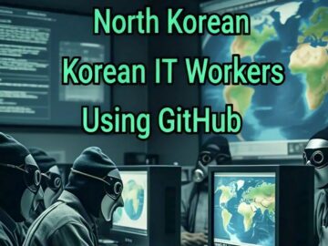 North Korean IT Workers Using GitHub To Attack Organization Globally North Korean IT Workers Using GitHub To Attack Organization Globally