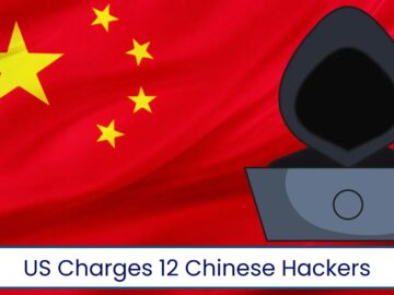 U.S. Accuses 12 Chinese Nationals of Hacking National Security Networks