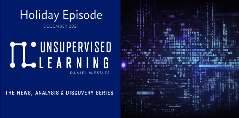 Unsupervised Learning Newsletter Holidays 2021