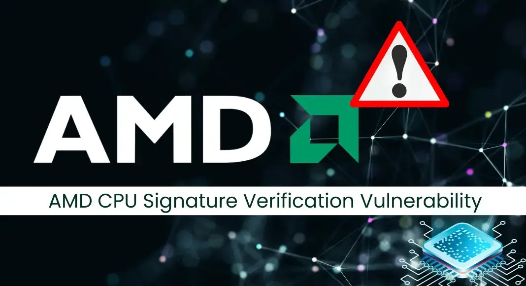 AMD CPU Signature Verification Vulnerability Enables Unauthorized Microcode Execution
