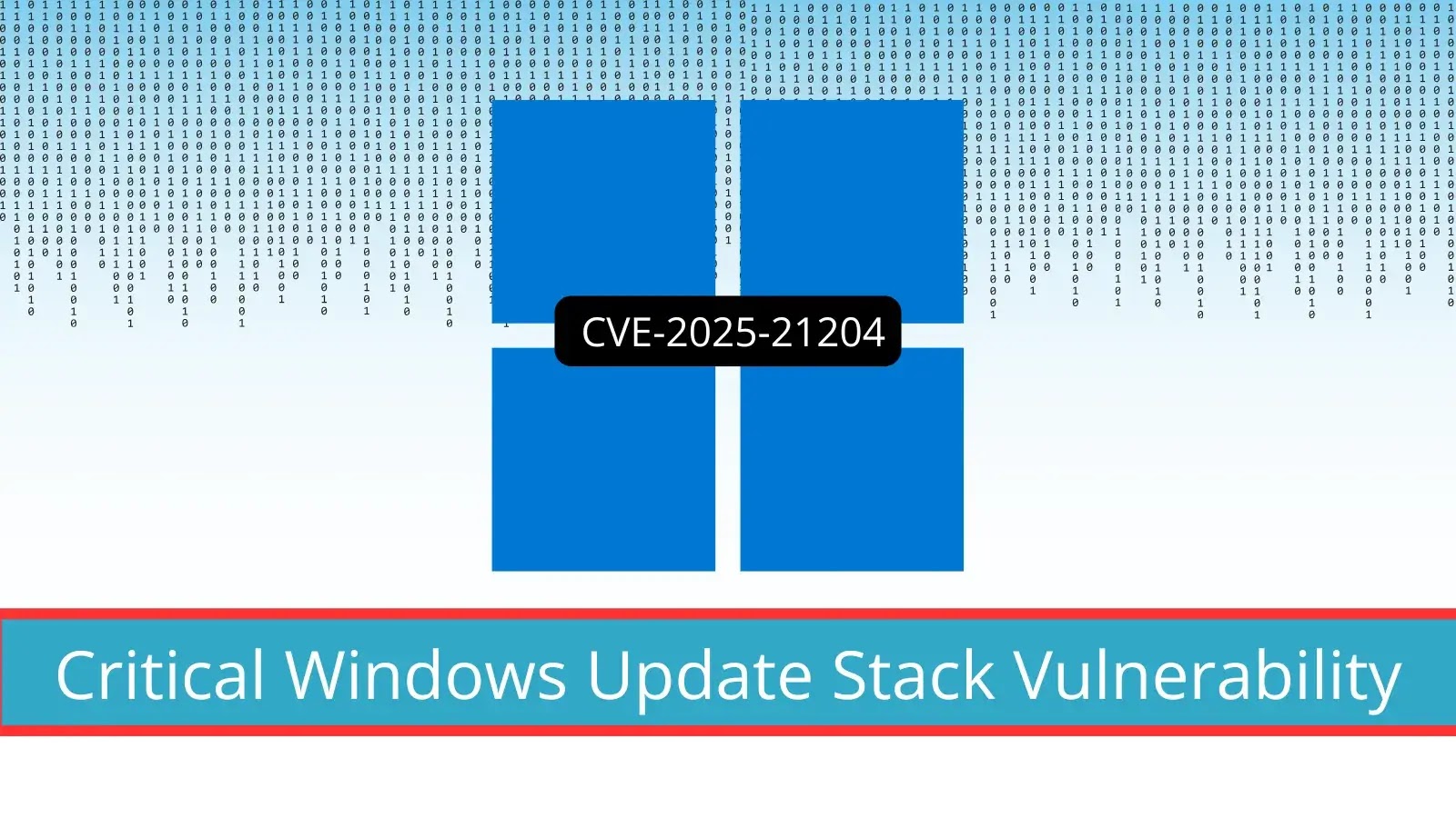 Critical Flaw in Windows Update Stack Enables Code Execution and Privilege Escalation