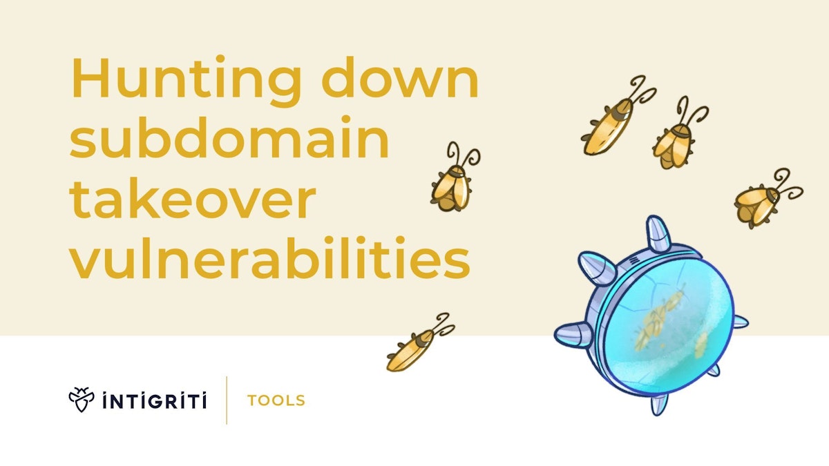 Hunting down subdomain takeover vulnerabilities