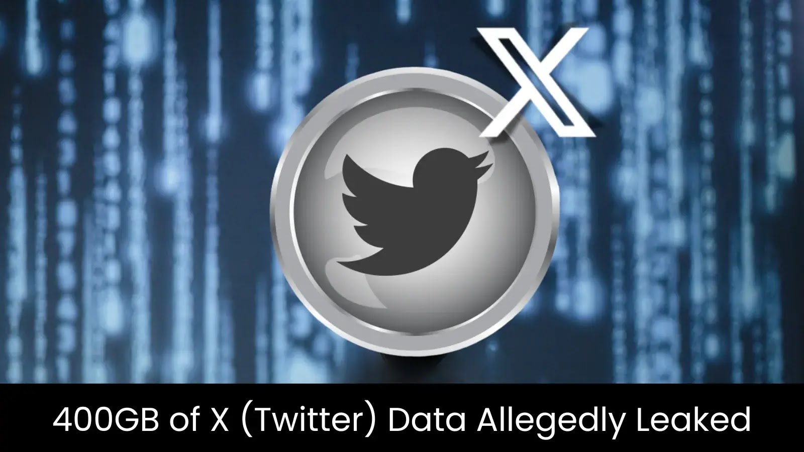 Massive 400GB X (Twitter) Data Leak Surfaces on Hacker Forums
