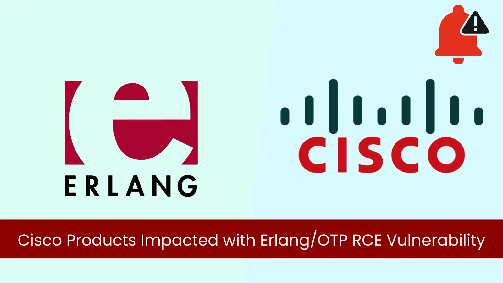 Multiple Cisco Tools at Risk from Erlang/OTP SSH Remote Code Execution Flaw