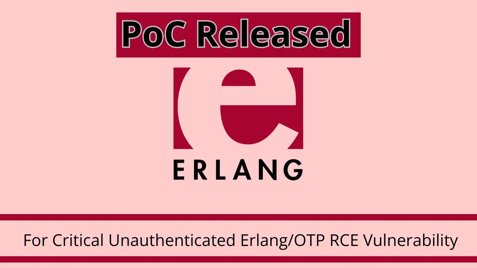PoC Released for Critical Unauthenticated Erlang/OTP RCE Vulnerability