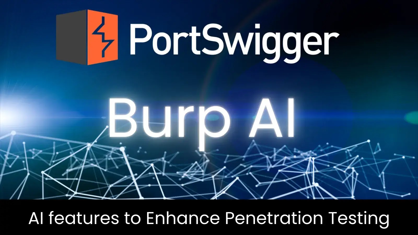 PortSwigger Launches Burp AI to Enhance Penetration Testing with AI