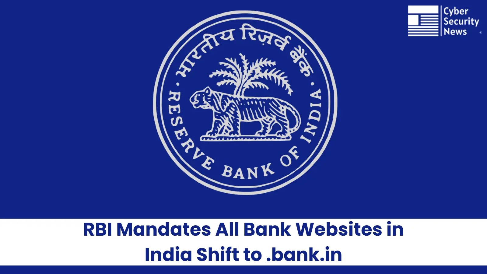 RBI Has Mandated That All Bank Websites in India migrate to the .bank.in 