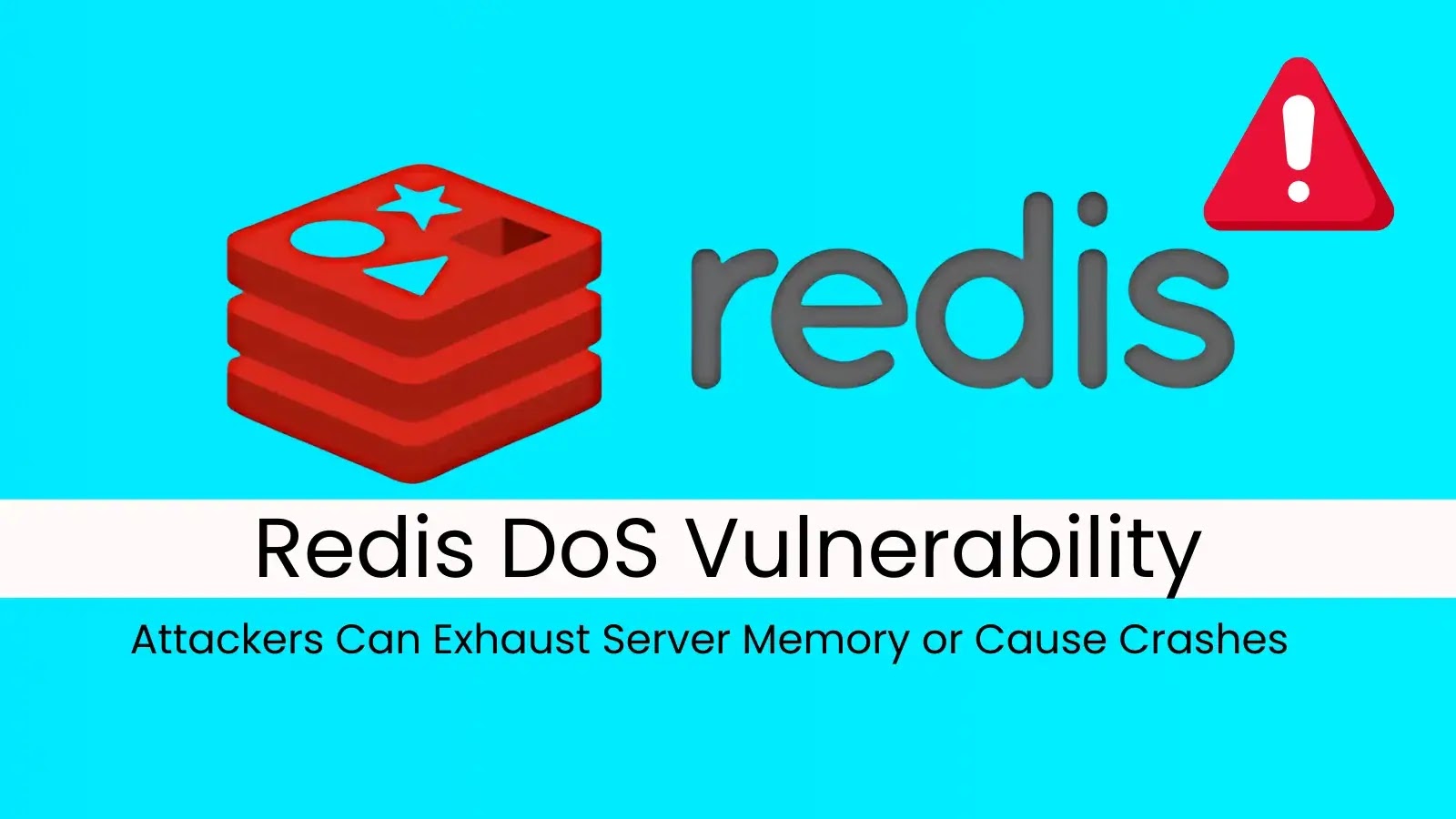 Redis DoS Flaw Allows Attackers to Crash Servers or Drain Memory