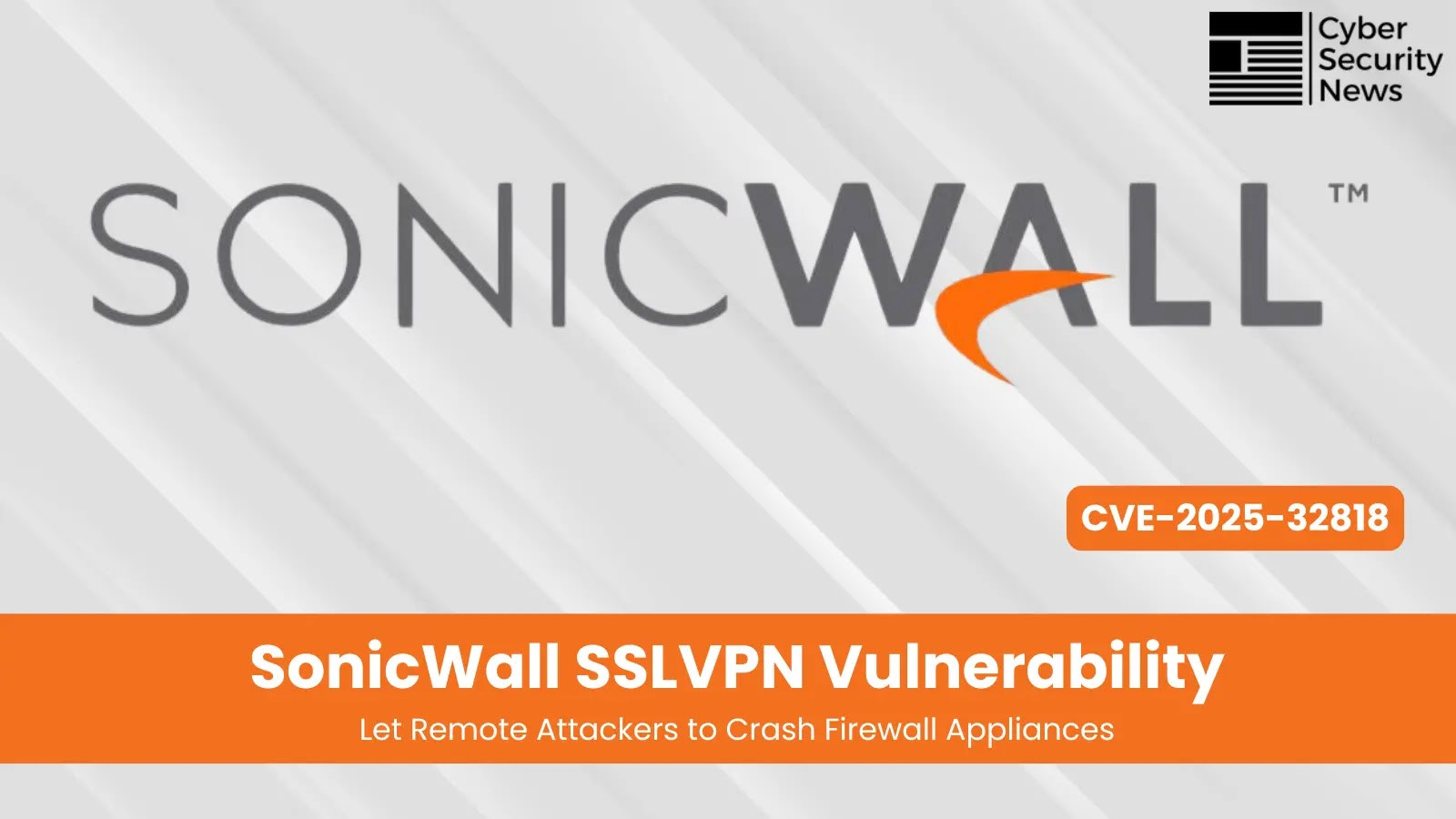 SonicWall SSLVPN Vulnerability Let Remote Attackers to Crash Firewall Appliances