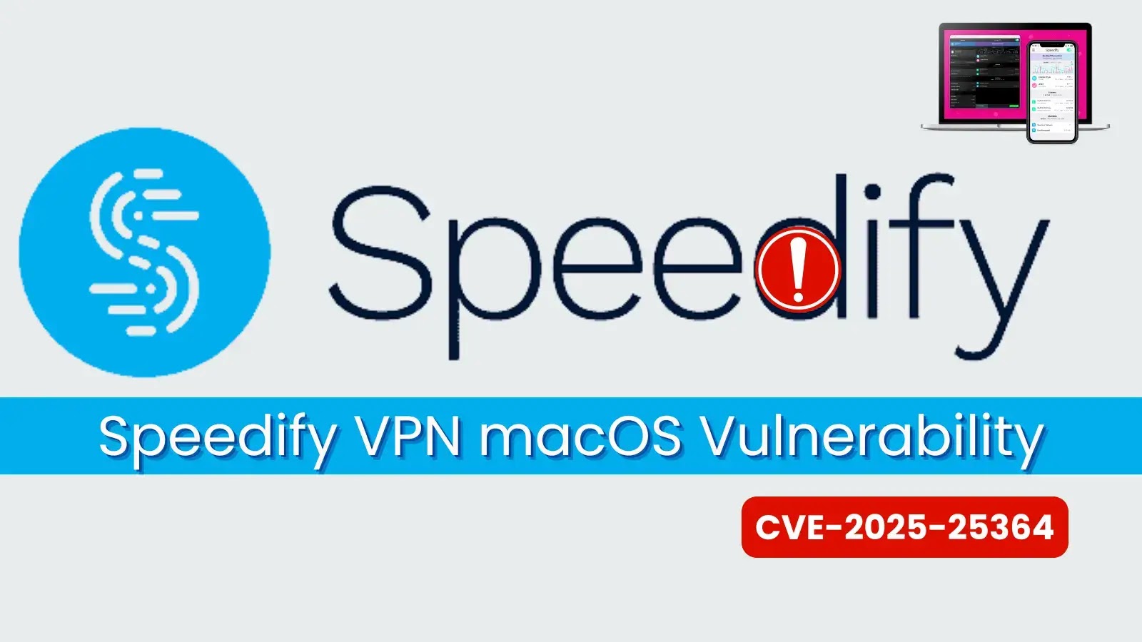 Speedify VPN Vulnerability on macOS Exposes Users to System Takeover