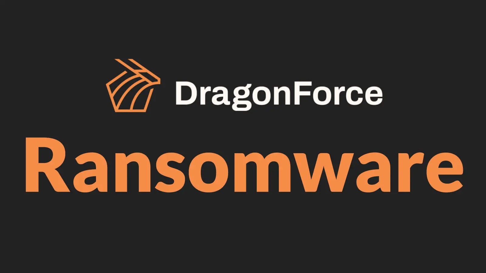 DragonForce Ransomware Claimed To Compromise Over 120 Victims in The Past Year