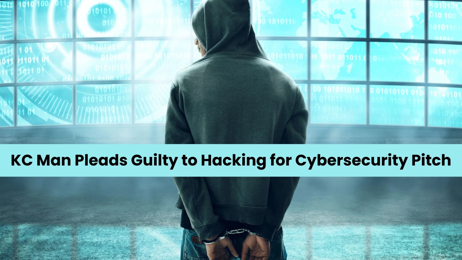 KC Man Hacked Computers to Pitch For Cybersecurity Services Pleaded Guilty