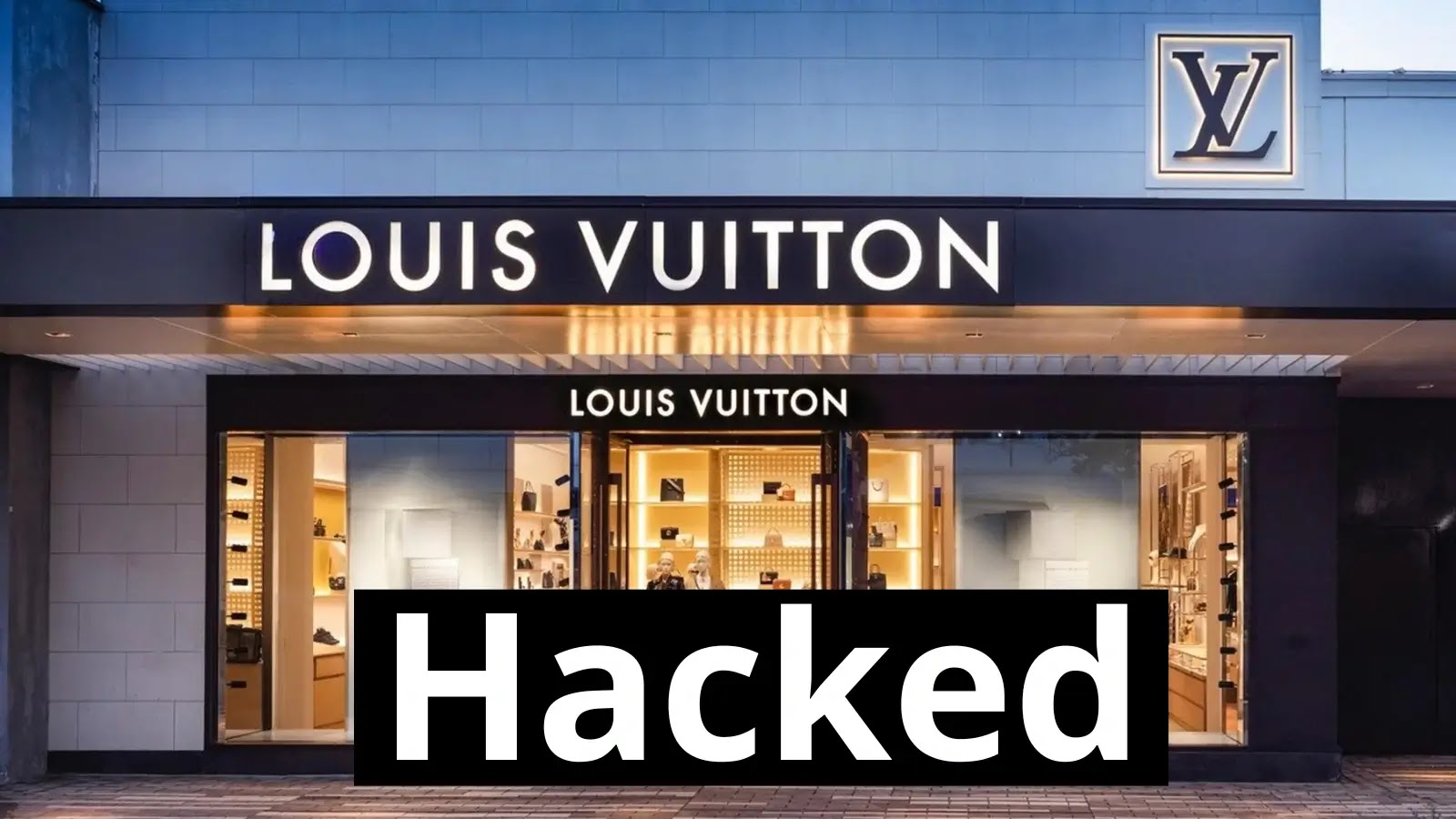 Louis Vuitton Suffers Data Breach—Customer Information Stolen