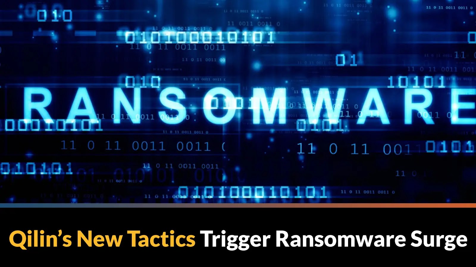 Ransomware Operations Surge Following Qilin's New Pattern of Attacks