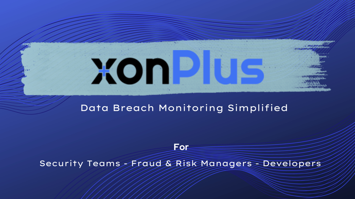 xonPlus Launches Real-Time Breach Alerting Platform for Enterprise Credential Exposure