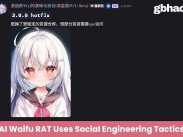 AI Waifu RAT Exploits Users with Advanced Social Engineering Tactics