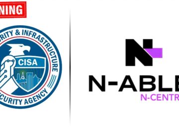 CISA Alerts on N-able N-Central Deserialization and Injection Flaw Under Active Exploitation