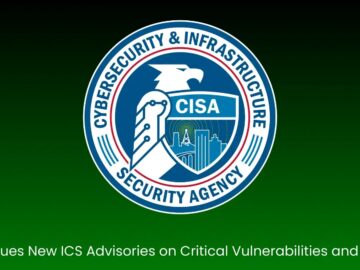 CISA Issues New ICS Advisories on Critical Vulnerabilities and Exploits
