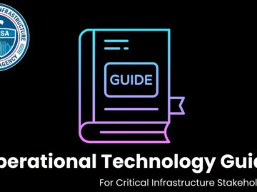CISA Publishes Operational Technology Guide for Critical Infrastructure Stakeholders