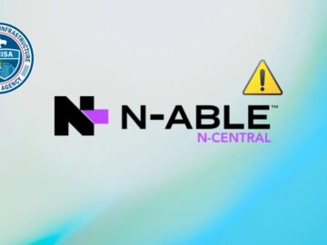 CISA Warns of N-able N-Central Deserialization and Injection Vulnerability Exploited in Attacks