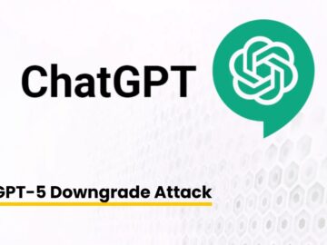 ChatGPT-5 Downgrade Attack Let Hackers Bypass AI Security With Just a Few Words