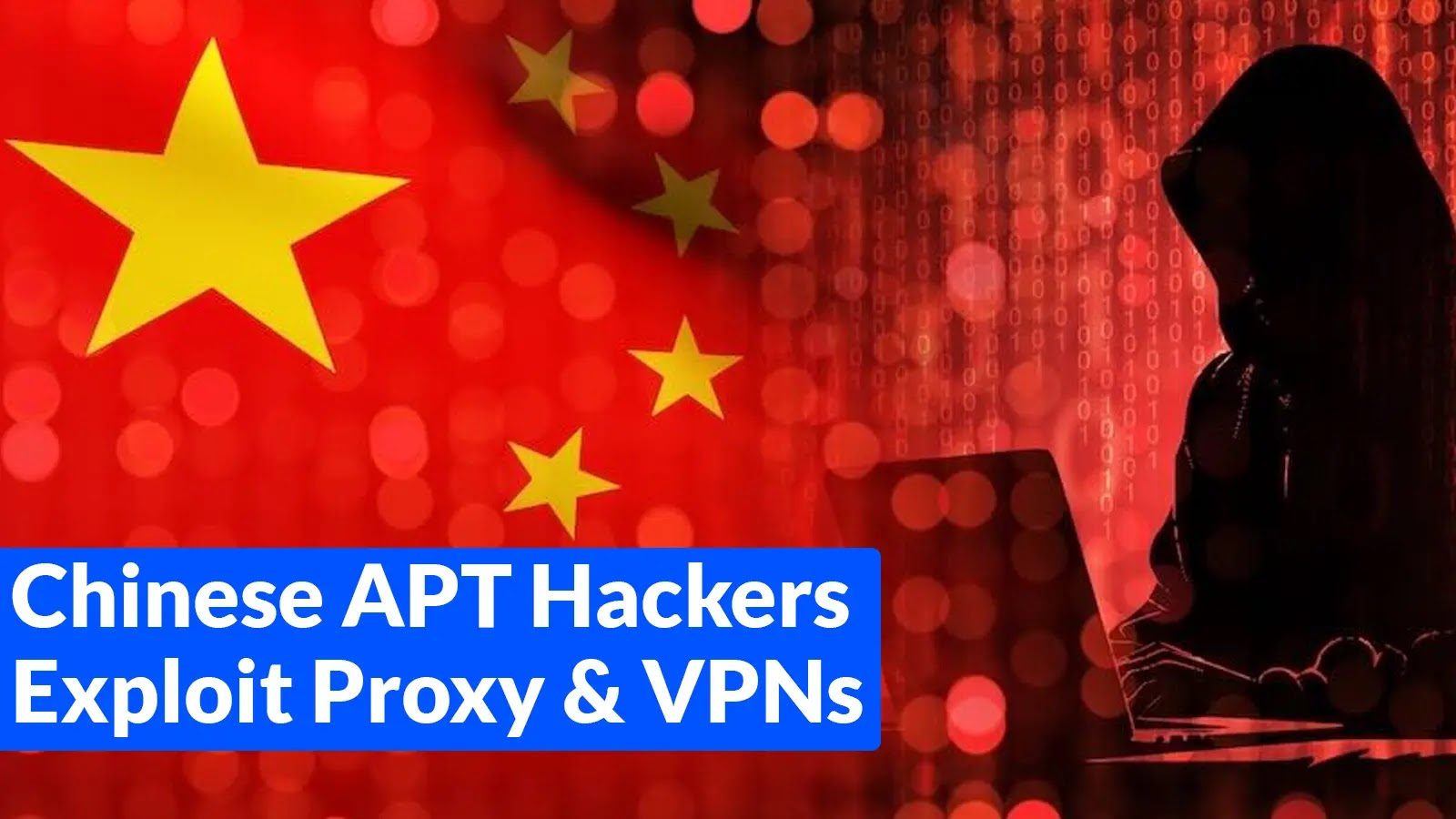 Chinese APT Hackers Using Proxy and VPN Service to Anonymize Infrastructure Chinese APT Hackers Using Proxy and VPN Service to Anonymize Infrastructure