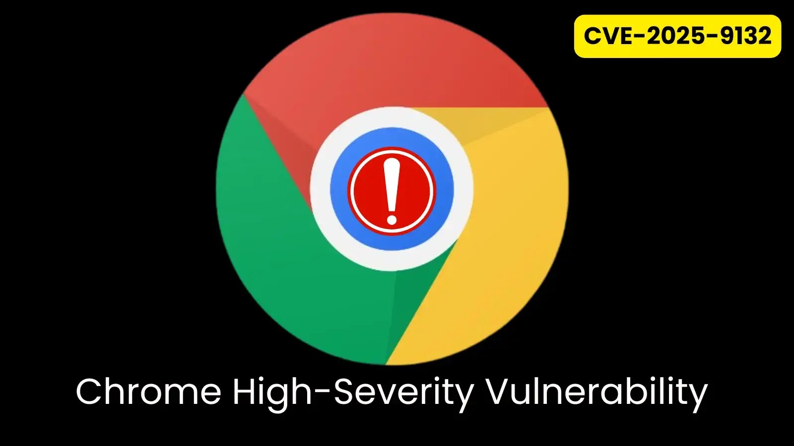 Chrome High-Severity Vulnerability Could Let Attackers Run Arbitrary Code Chrome High-Severity Vulnerability Could Let Attackers Run Arbitrary Code