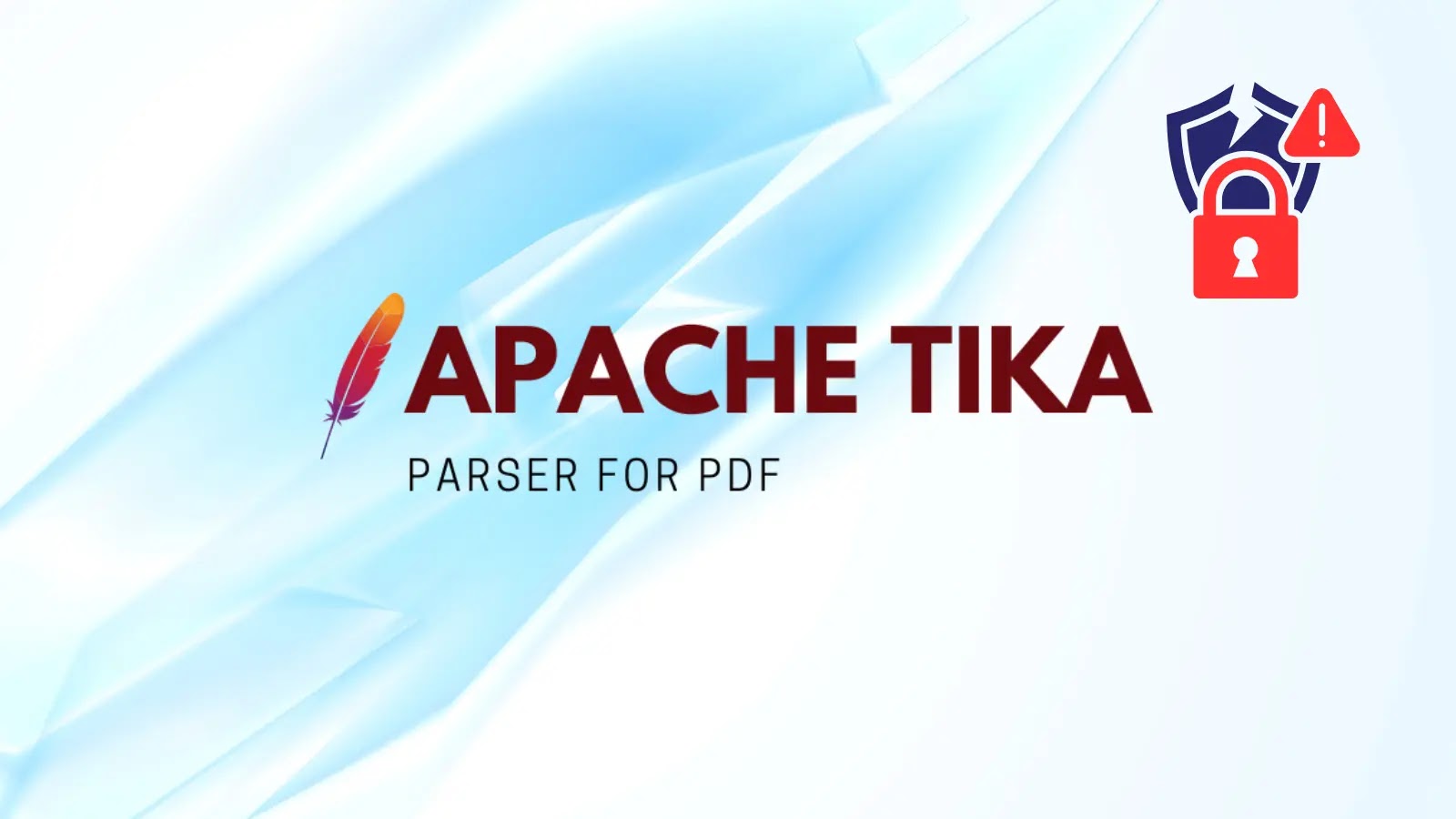 Critical Apache Tika PDF Parser Vulnerability Allow Attackers to Access Sensitive Data Critical Apache Tika PDF Parser Vulnerability Allow Attackers to Access Sensitive Data