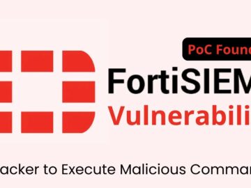 Critical FortiSIEM Vulnerability Allows Attackers to Execute Malicious Commands, PoC Found in the Wild