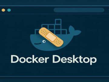 Docker Desktop Vulnerability Allowed Host Takeover on Windows, macOS