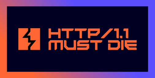 HTTP/1.1 Must Die: What This Means for AppSec Leadership