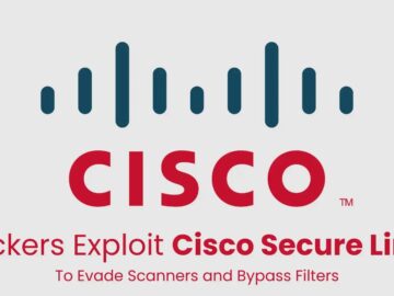 Hackers Exploit Cisco Secure Links to Evade Scanners and Bypass Filters