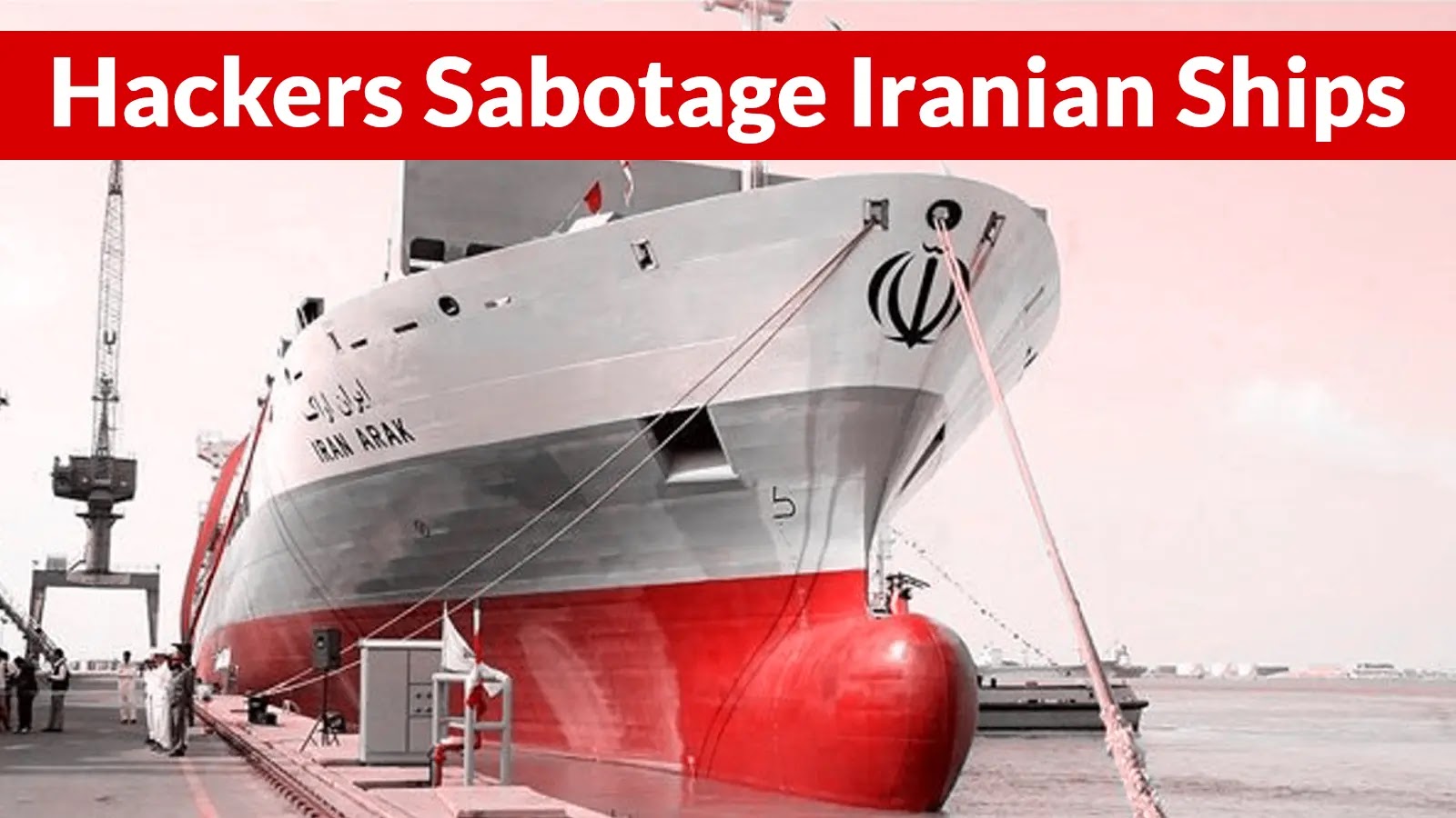 Hackers Sabotage Iranian Ships Using Maritime Communications Terminals in Its MySQL Database Hackers Sabotage Iranian Ships Using Maritime Communications Terminals in Its MySQL Database