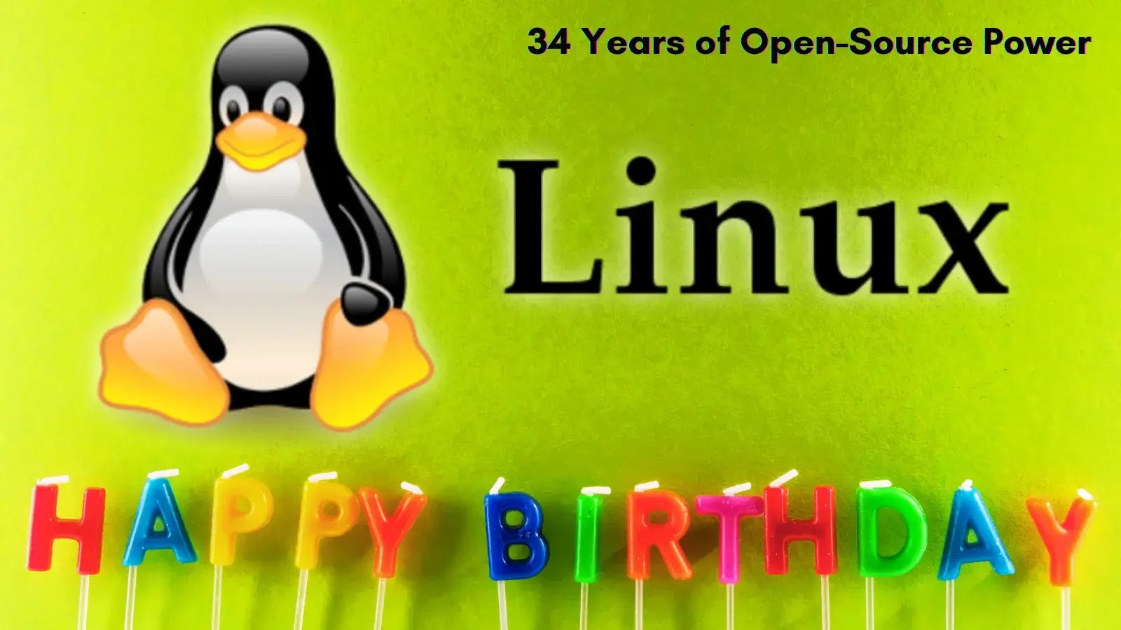 Happy Birthday Linux! 34 Years of Open-Source Power Happy Birthday Linux! 34 Years of Open-Source Power