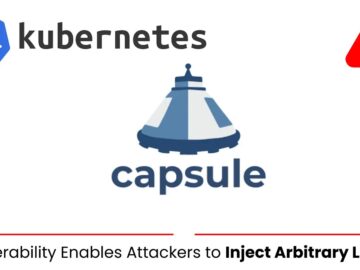 Kubernetes Capsule Vulnerability Enables Attackers to Inject Arbitrary Labels
