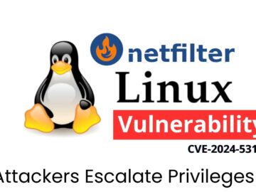 Linux Kernel Netfilter Flaw Enables Privilege Escalation