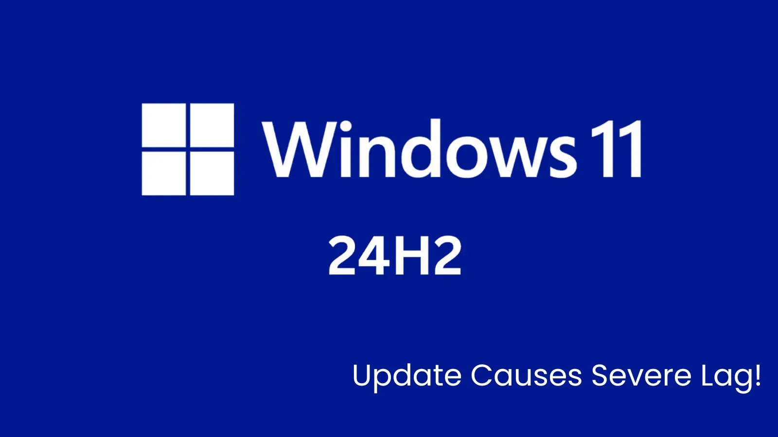 Microsoft Confirms August 2025 Update Causes Severe Lag in Windows 11 24H2, Windows 10 Versions Microsoft Confirms August 2025 Update Causes Severe Lag in Windows 11 24H2, Windows 10 Versions