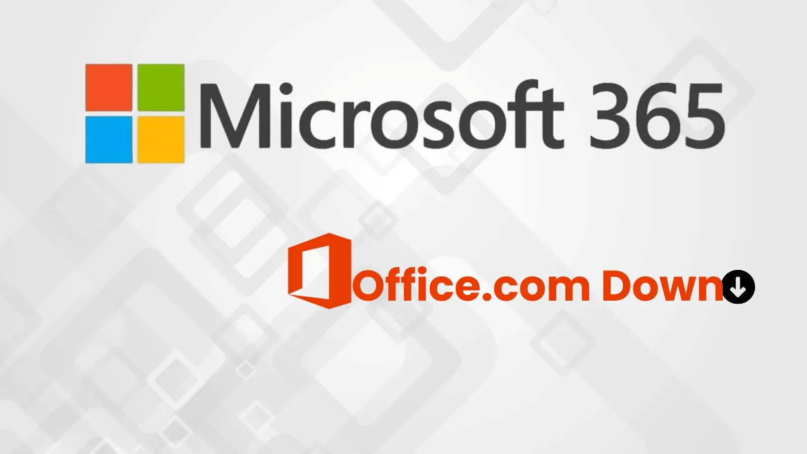 Microsoft Office.com Suffers Major Outage, Investigation Underway Microsoft Office.com Suffers Major Outage, Investigation Underway