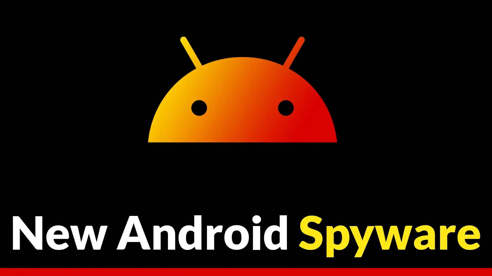 New Android Spyware Disguised as an Antivirus Attacking Business Executives New Android Spyware Disguised as an Antivirus Attacking Business Executives