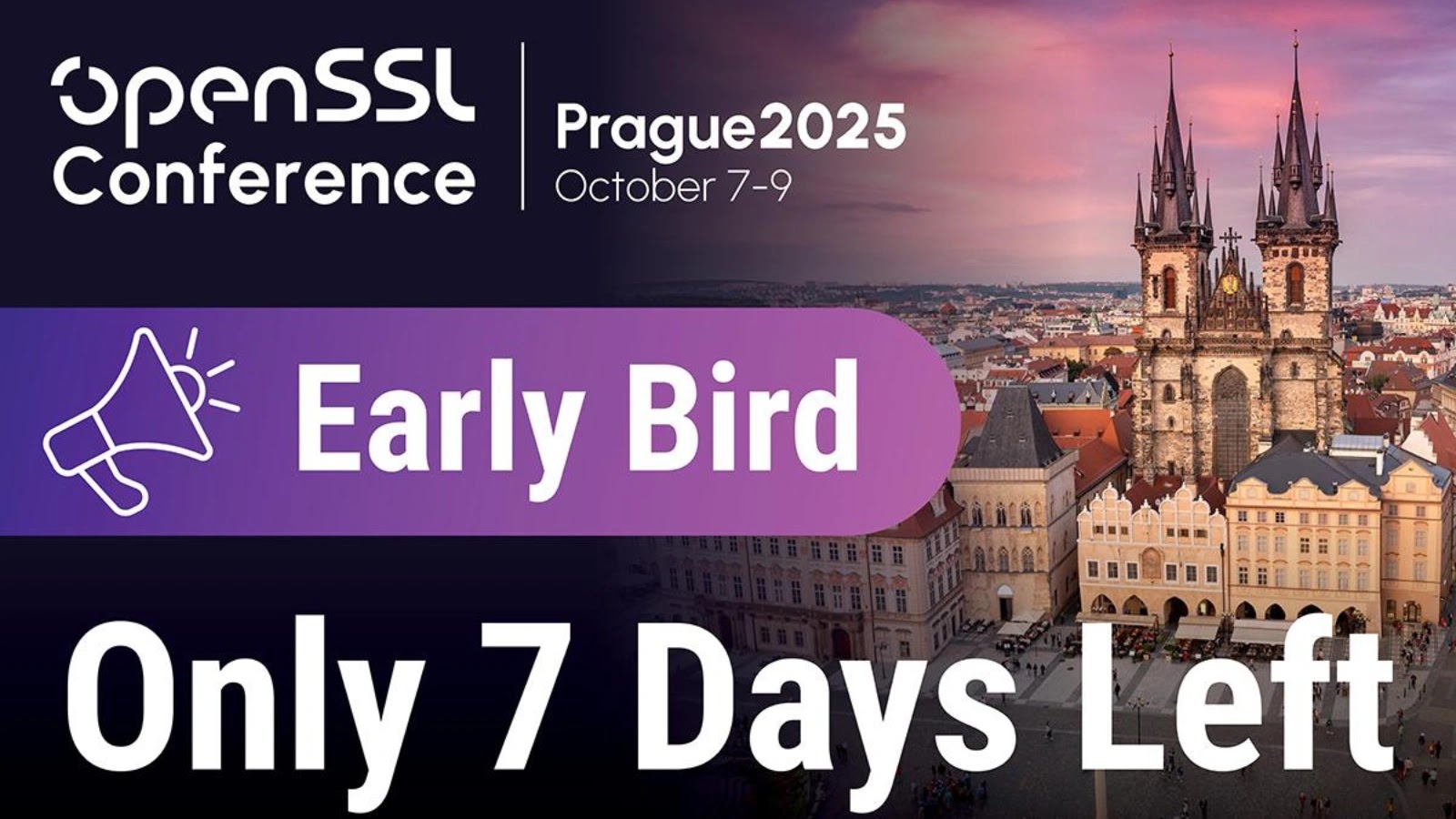 Only 7 Days Left for Early Bird Registration to the OpenSSL Conference 2025 Only 7 Days Left for Early Bird Registration to the OpenSSL Conference 2025