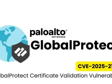 Palo Alto GlobalProtect Vulnerability Allows Privilege Escalation via Certificate Bypass