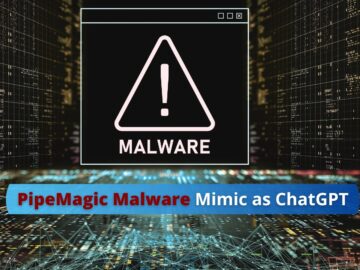 PipeMagic Malware Mimic as ChatGPT App Exploits Windows Vulnerability to Deploy Ransomware