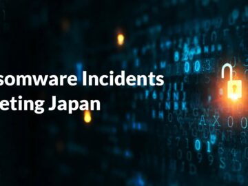 Ransomware incidents Targeting Japan Increased by Approximately 1.4 Times